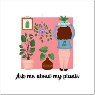 ask me about my plants Posters and Art